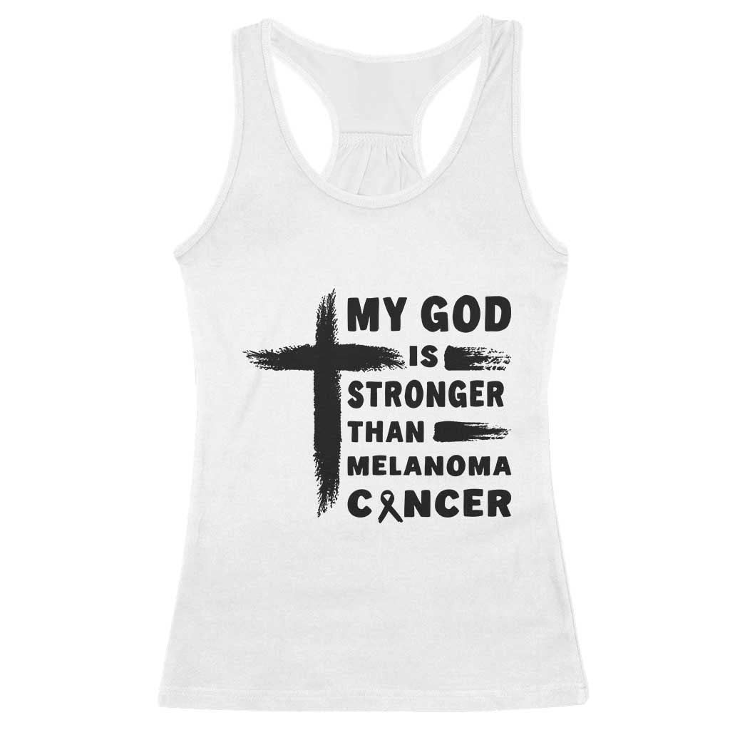 My God Is Stronger Than Melanoma Racerback Tank Top Christian Cancer Support TS12 White Print Your Wear