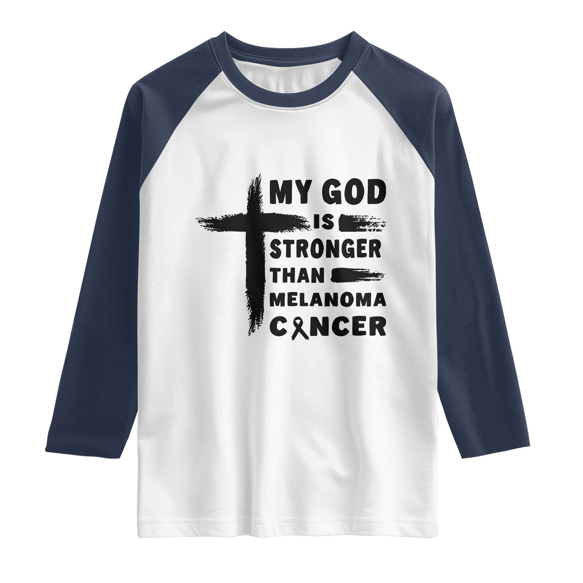 My God Is Stronger Than Melanoma Raglan Shirt Christian Cancer Support TS12 White Navy Print Your Wear