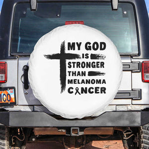 My God Is Stronger Than Melanoma Spare Tire Cover Christian Cancer Support TS12 No hole White Print Your Wear