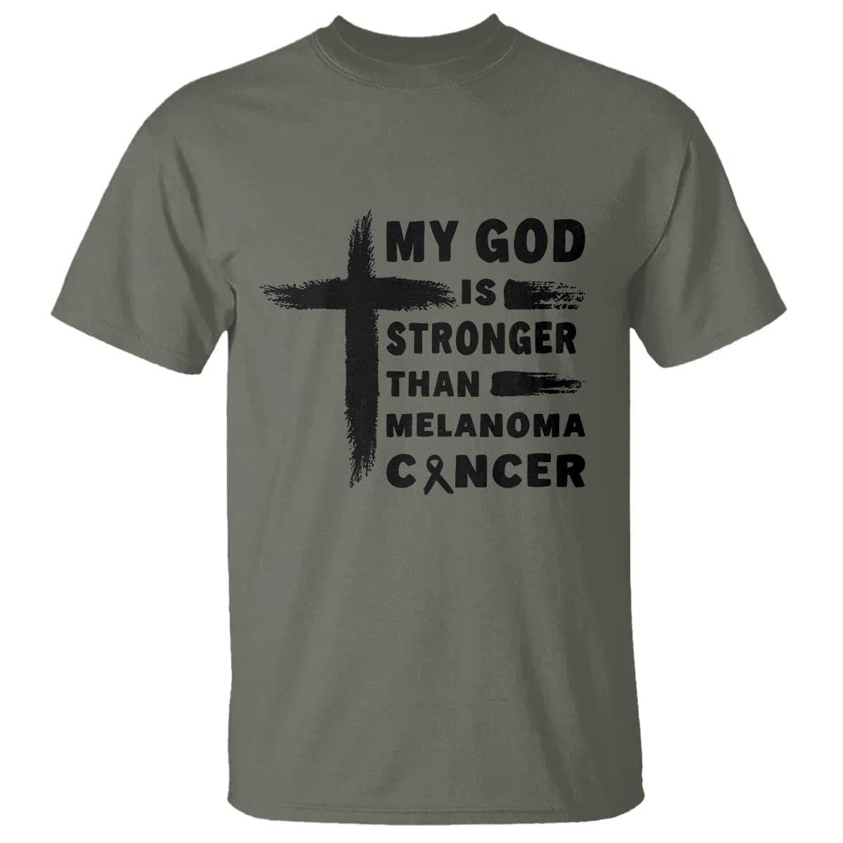 My God Is Stronger Than Melanoma T Shirt Christian Cancer Support TS12 Military Green Print Your Wear