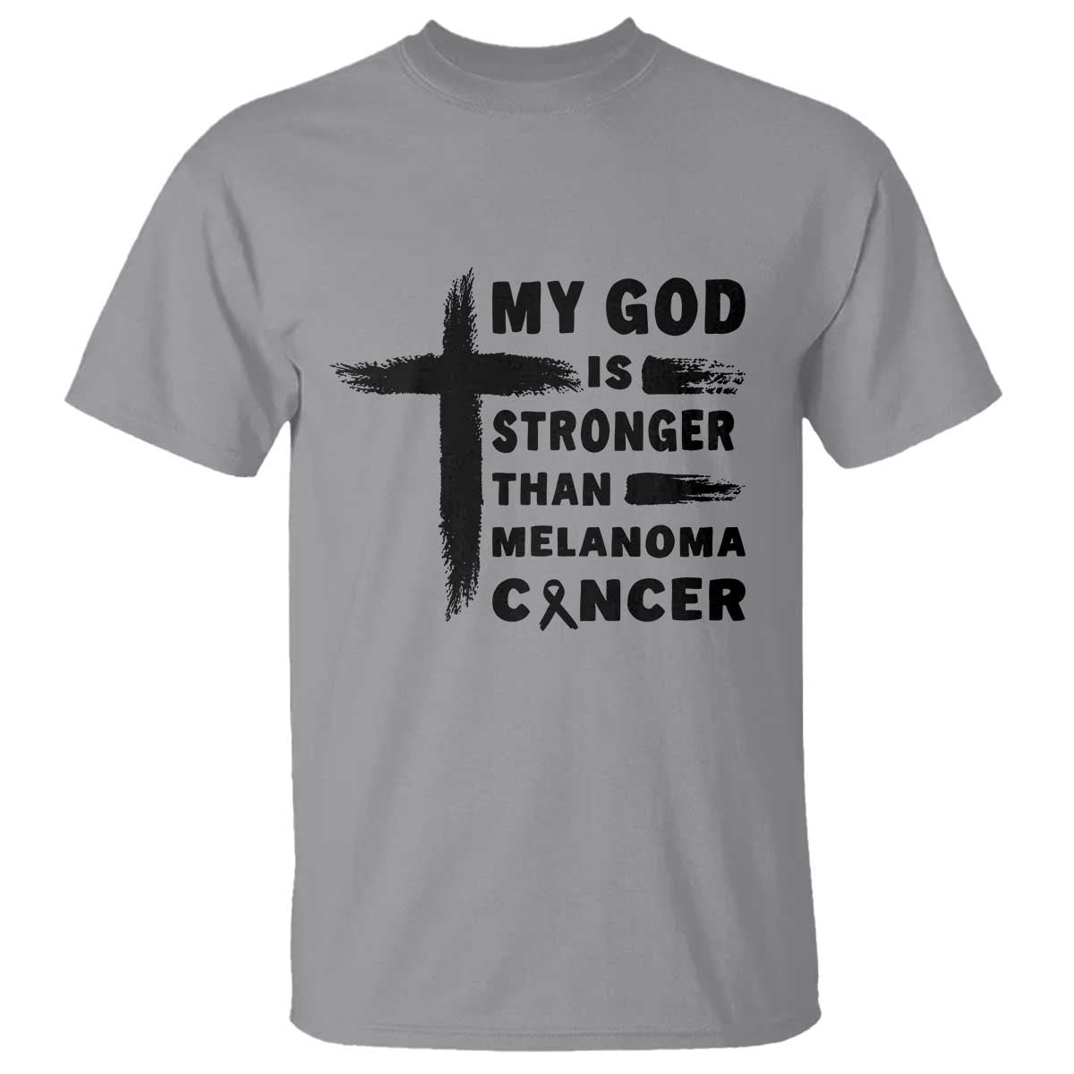 My God Is Stronger Than Melanoma T Shirt Christian Cancer Support TS12 Sport Gray Print Your Wear