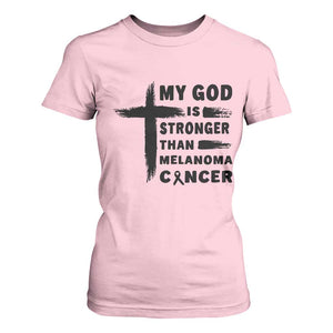 My God Is Stronger Than Melanoma T Shirt For Women Christian Cancer Support TS12 Light Pink Print Your Wear