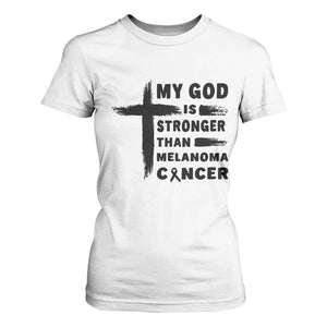 My God Is Stronger Than Melanoma T Shirt For Women Christian Cancer Support TS12 White Print Your Wear