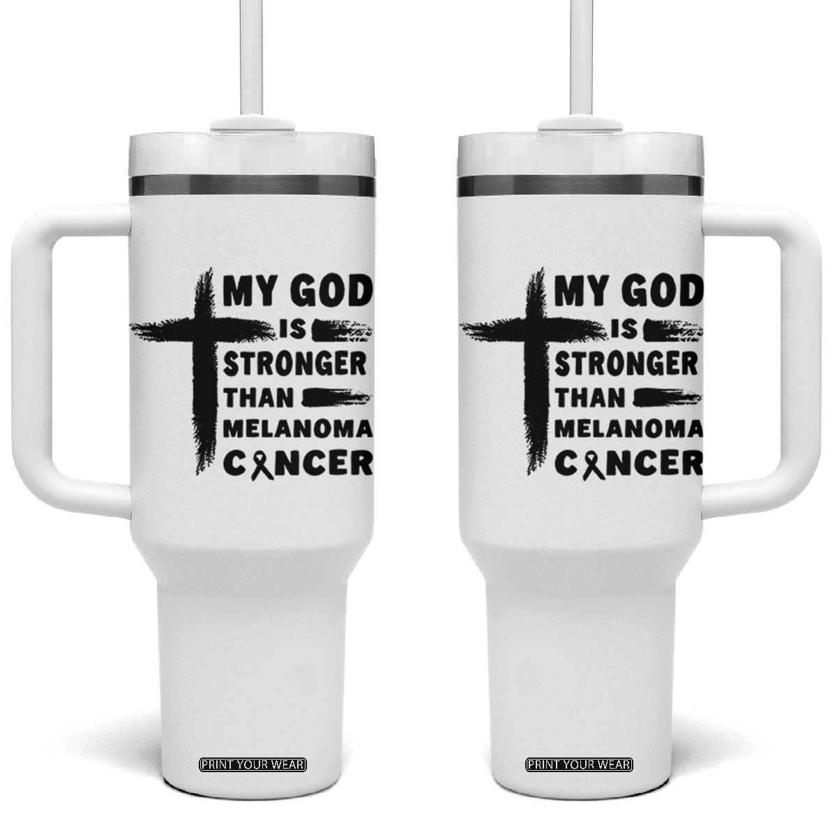 My God Is Stronger Than Melanoma Tumbler With Handle Christian Cancer Support TS12 One Size: 40 oz White Print Your Wear