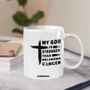 My God Is Stronger Than Melanoma Coffee Mug Christian Cancer Support TS12 Print Your Wear