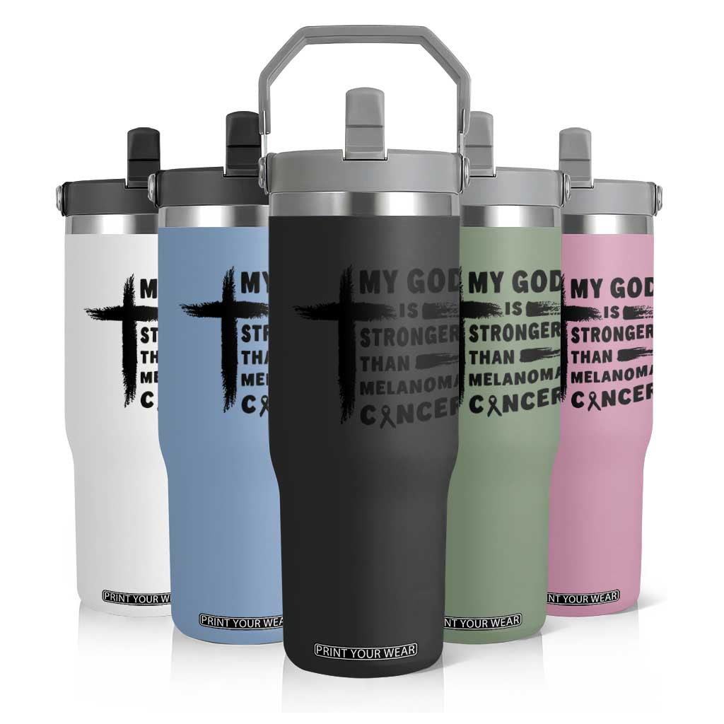 My God Is Stronger Than Melanoma Flip Straw Tumbler Christian Cancer Support TS12 Print Your Wear