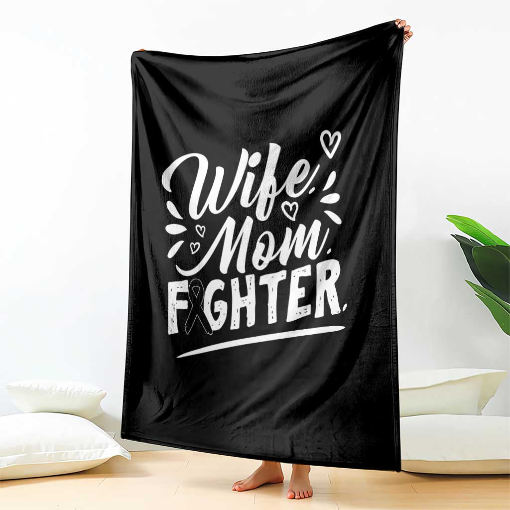 Wife Mom Melanoma Fighter Throw Blanket Family Support Strong And Fearless TS12 Print Your Wear