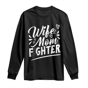 Wife Mom Melanoma Fighter Long Sleeve Shirt Family Support Strong And Fearless TS12 Black Print Your Wear
