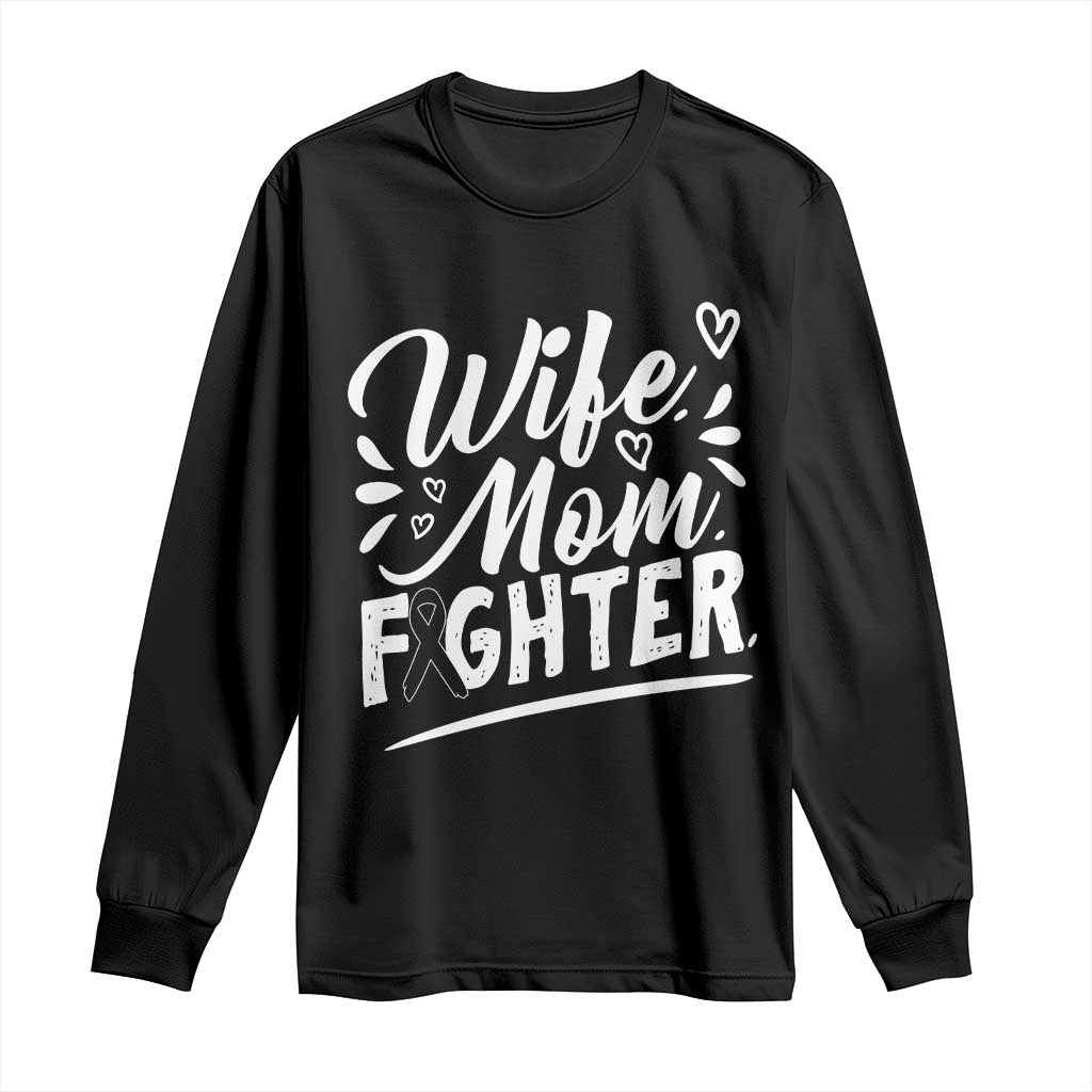 Wife Mom Melanoma Fighter Long Sleeve Shirt Family Support Strong And Fearless TS12 Black Print Your Wear