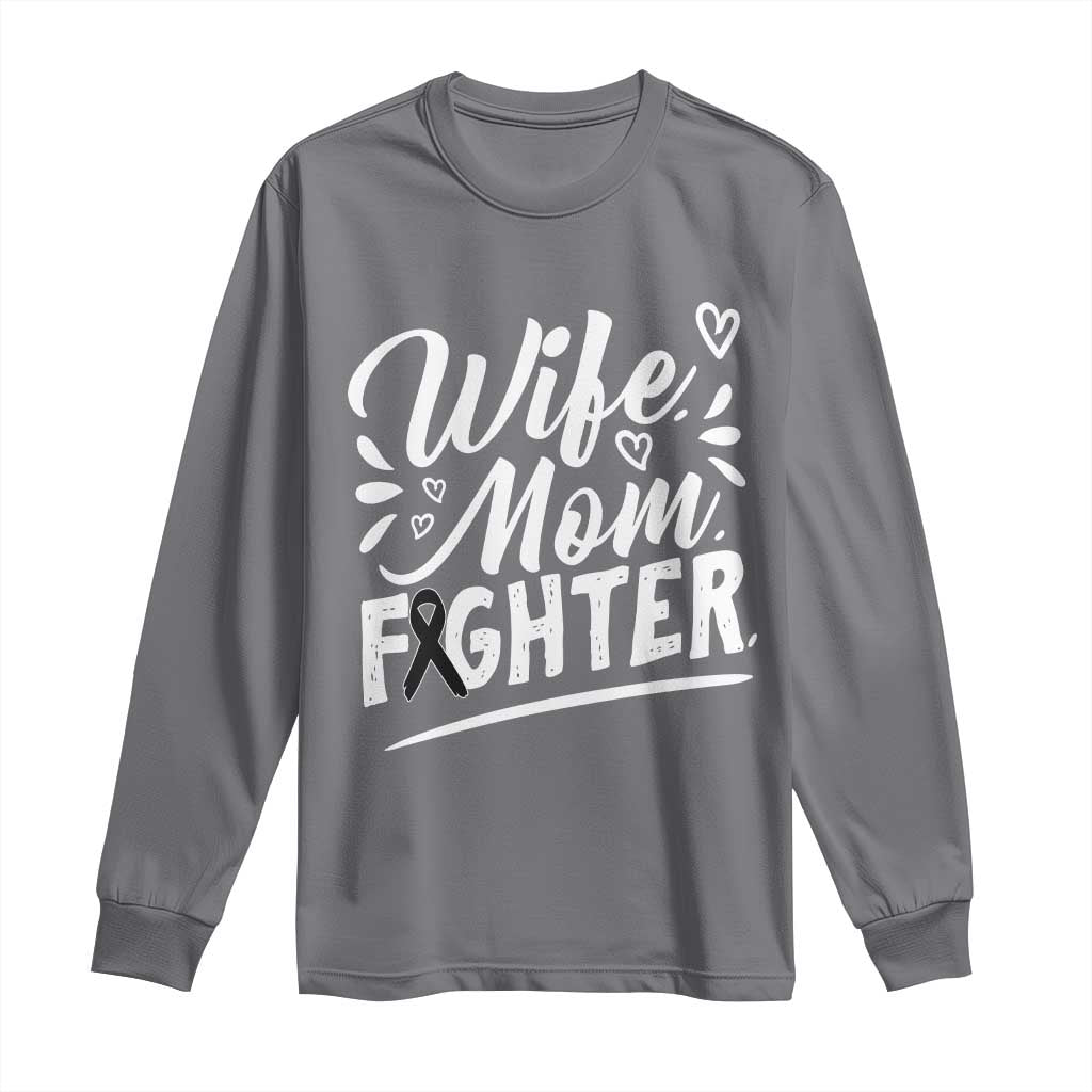 Wife Mom Melanoma Fighter Long Sleeve Shirt Family Support Strong And Fearless TS12 Charcoal Print Your Wear