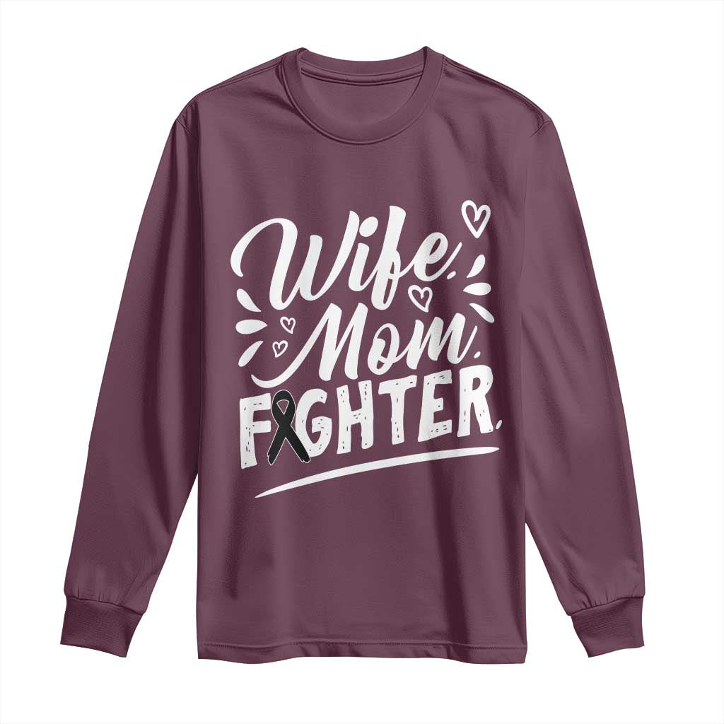 Wife Mom Melanoma Fighter Long Sleeve Shirt Family Support Strong And Fearless TS12 Maroon Print Your Wear