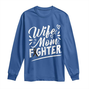 Wife Mom Melanoma Fighter Long Sleeve Shirt Family Support Strong And Fearless TS12 Royal Blue Print Your Wear