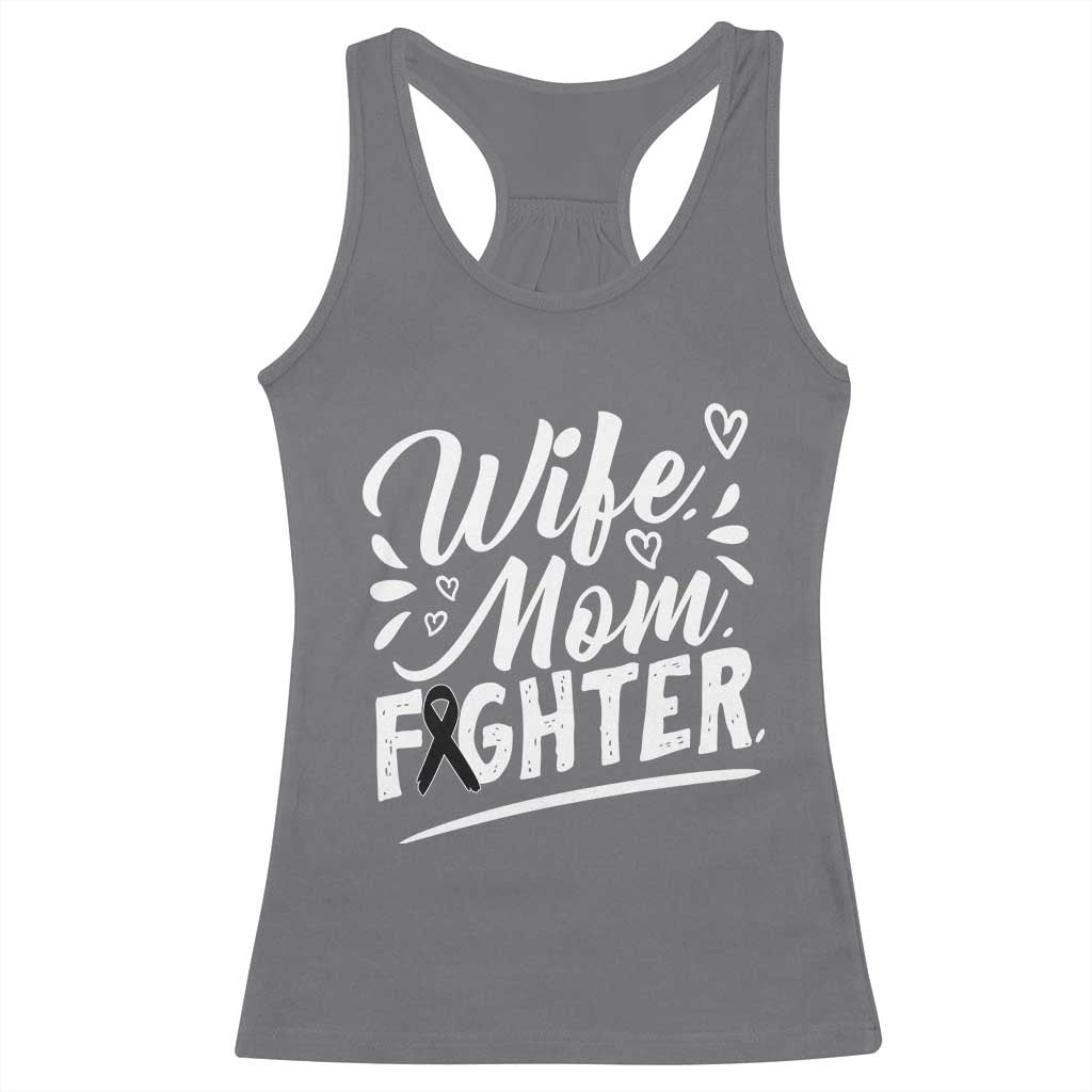 Wife Mom Melanoma Fighter Racerback Tank Top Family Support Strong And Fearless TS12 Charcoal Print Your Wear