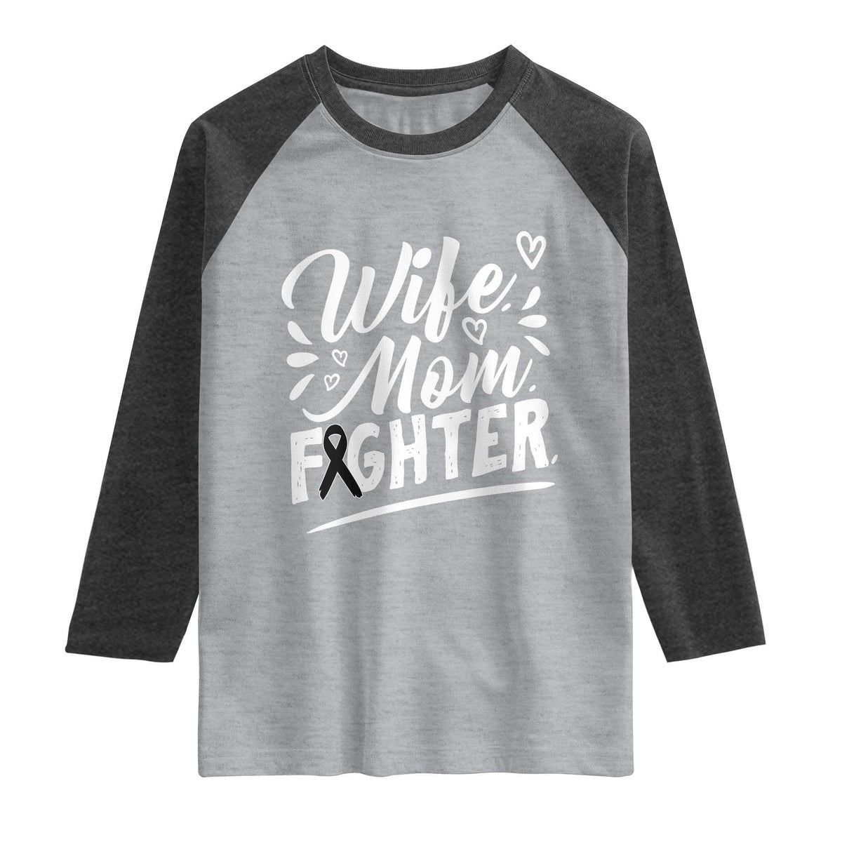 Wife Mom Melanoma Fighter Raglan Shirt Family Support Strong And Fearless TS12 Heather Gray Heather Charcoal Print Your Wear