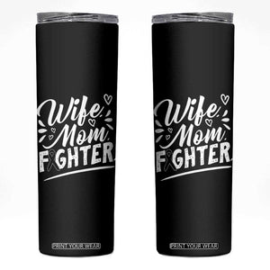 Wife Mom Melanoma Fighter Skinny Tumbler Family Support Strong And Fearless TS12 Black Print Your Wear