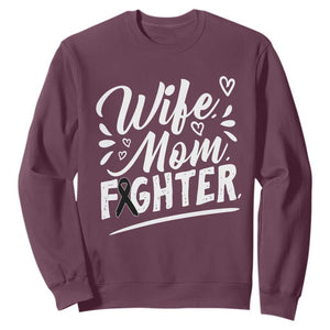 Wife Mom Melanoma Fighter Sweatshirt Family Support Strong And Fearless TS12 Maroon Print Your Wear