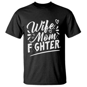 Wife Mom Melanoma Fighter T Shirt Family Support Strong And Fearless TS12 Black Print Your Wear