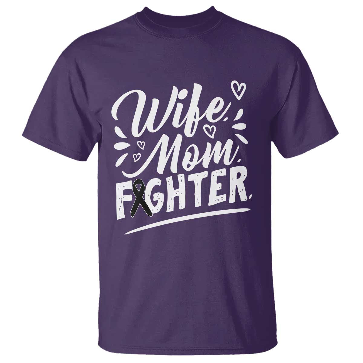 Wife Mom Melanoma Fighter T Shirt Family Support Strong And Fearless TS12 Purple Print Your Wear