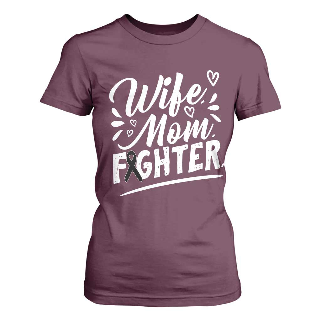 Wife Mom Melanoma Fighter T Shirt For Women Family Support Strong And Fearless TS12 Maroon Print Your Wear