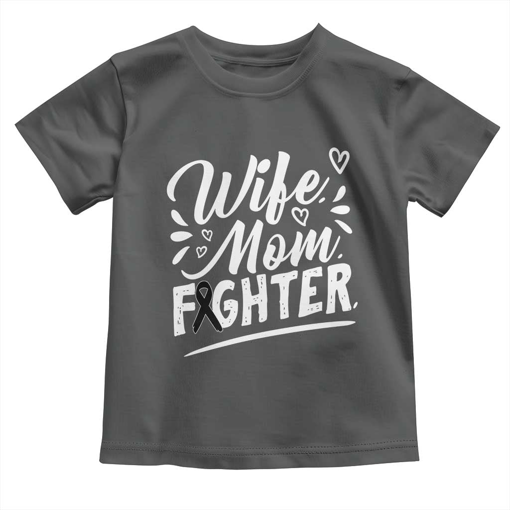 Wife Mom Melanoma Fighter Toddler T Shirt Family Support Strong And Fearless TS12 Dark Heather Print Your Wear