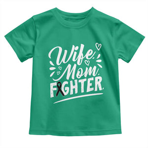 Wife Mom Melanoma Fighter Toddler T Shirt Family Support Strong And Fearless TS12 Irish Green Print Your Wear