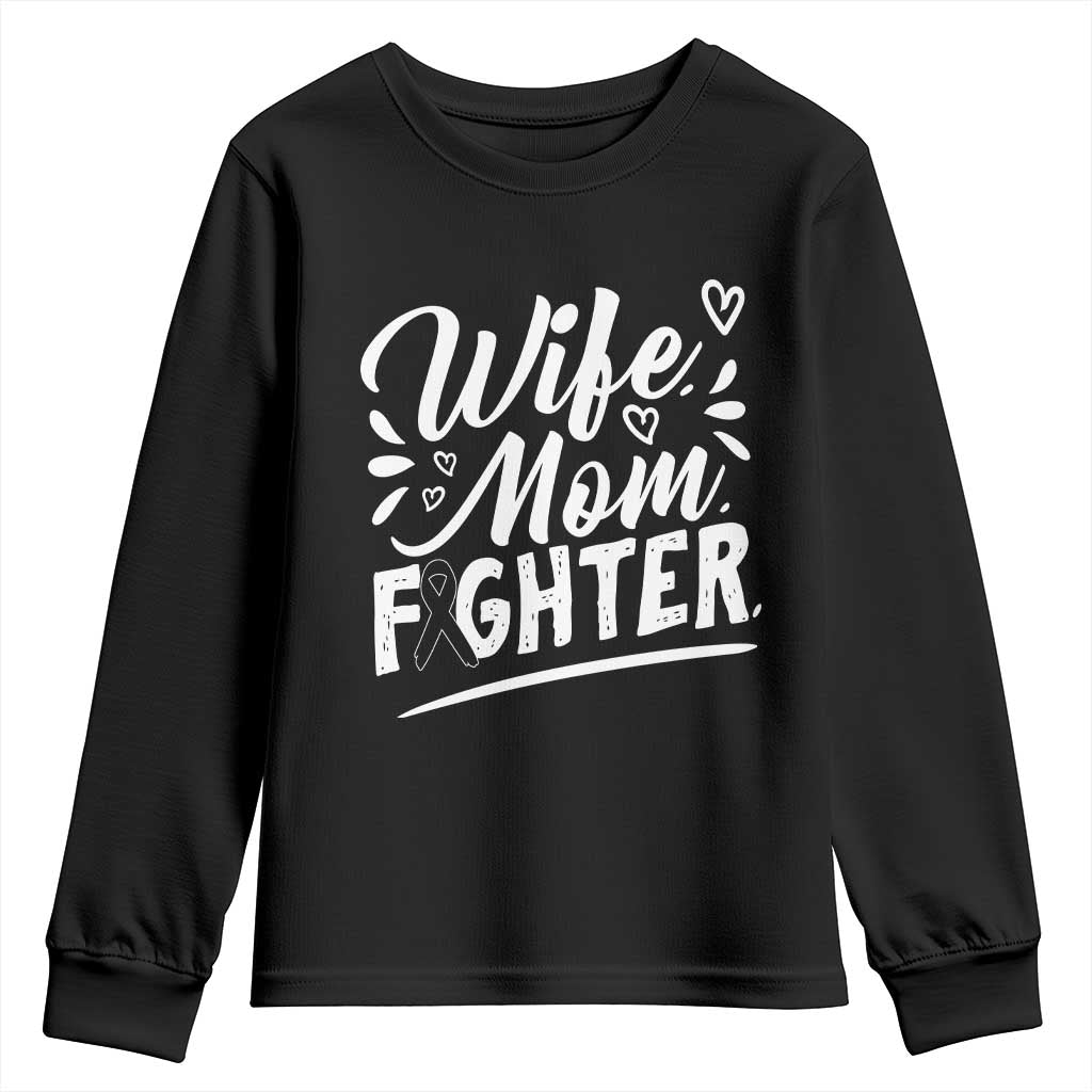 Wife Mom Melanoma Fighter Youth Sweatshirt Family Support Strong And Fearless TS12 Black Print Your Wear