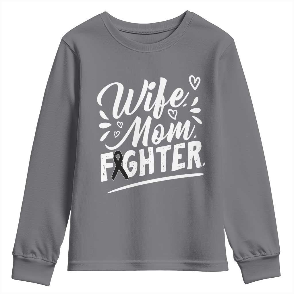 Wife Mom Melanoma Fighter Youth Sweatshirt Family Support Strong And Fearless TS12 Charcoal Print Your Wear