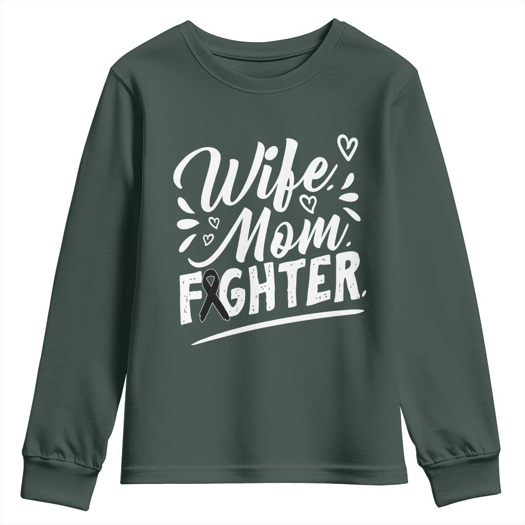 Wife Mom Melanoma Fighter Youth Sweatshirt Family Support Strong And Fearless TS12 Dark Forest Green Print Your Wear