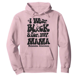 Melanoma Family Support Hoodie I Wear Black For My Mama TS12 Light Pink Print Your Wear