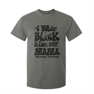 Melanoma Family Support T Shirt For Kid I Wear Black For My Mama TS12 Military Green Print Your Wear