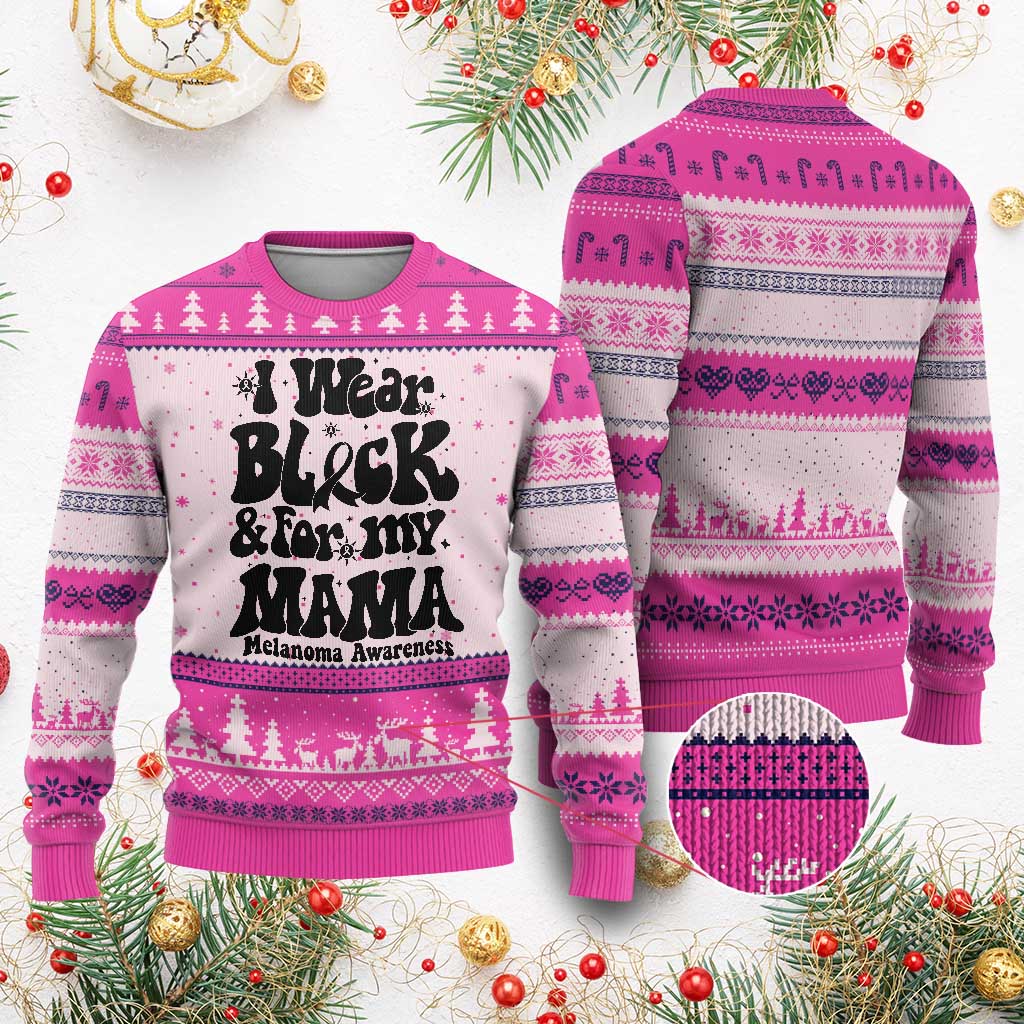 Melanoma Family Support Ugly Christmas Sweater I Wear Black For My Mama TS12 Hot Pink Print Your Wear