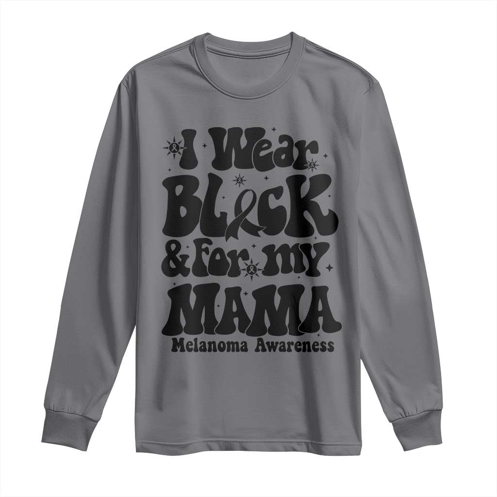 Melanoma Family Support Long Sleeve Shirt I Wear Black For My Mama TS12 Charcoal Print Your Wear
