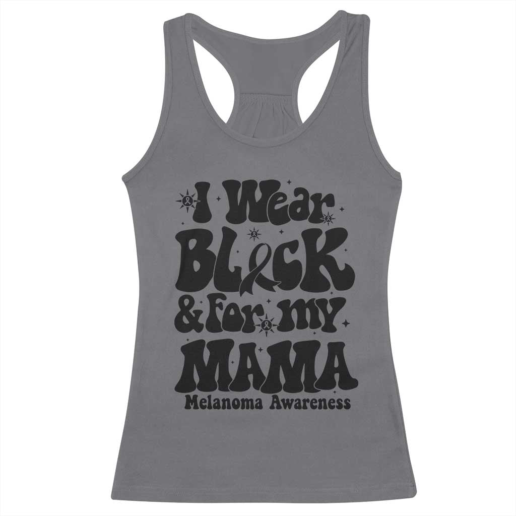 Melanoma Family Support Racerback Tank Top I Wear Black For My Mama TS12 Charcoal Print Your Wear