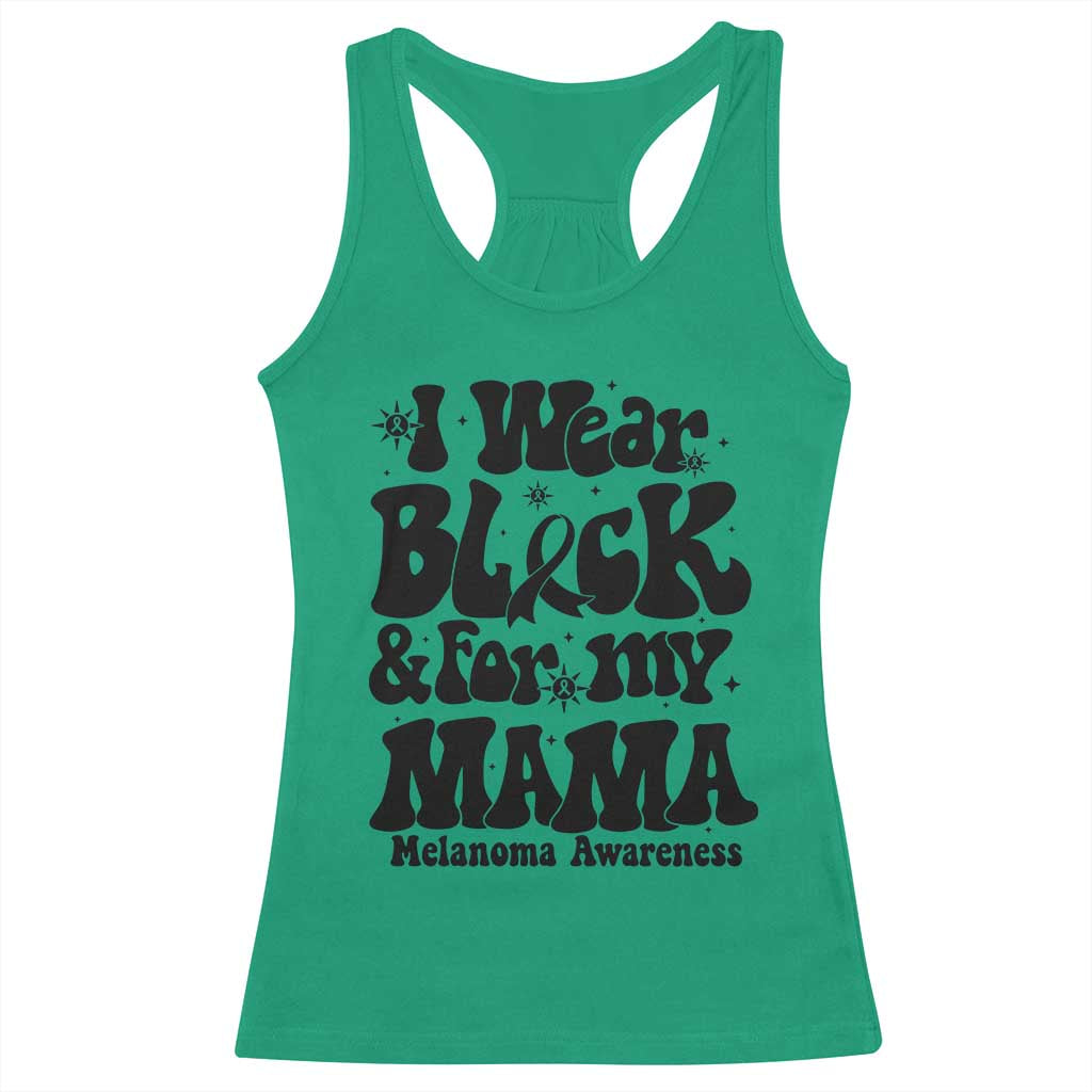 Melanoma Family Support Racerback Tank Top I Wear Black For My Mama TS12 Irish Green Print Your Wear