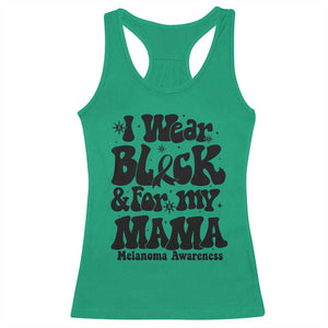 Melanoma Family Support Racerback Tank Top I Wear Black For My Mama TS12 Irish Green Print Your Wear