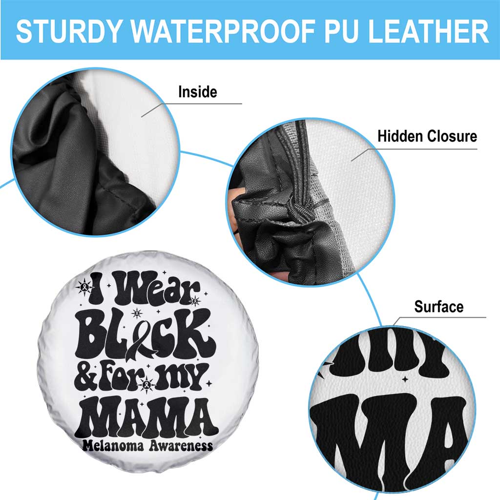 Melanoma Family Support Spare Tire Cover I Wear Black For My Mama TS12 Print Your Wear