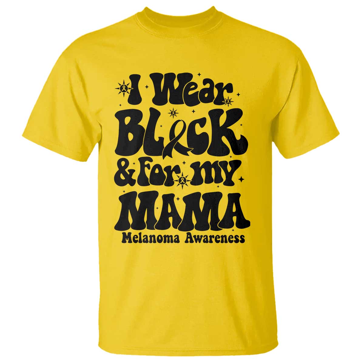 Melanoma Family Support T Shirt I Wear Black For My Mama TS12 Daisy Print Your Wear