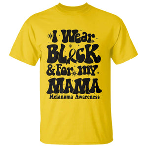 Melanoma Family Support T Shirt I Wear Black For My Mama TS12 Daisy Print Your Wear