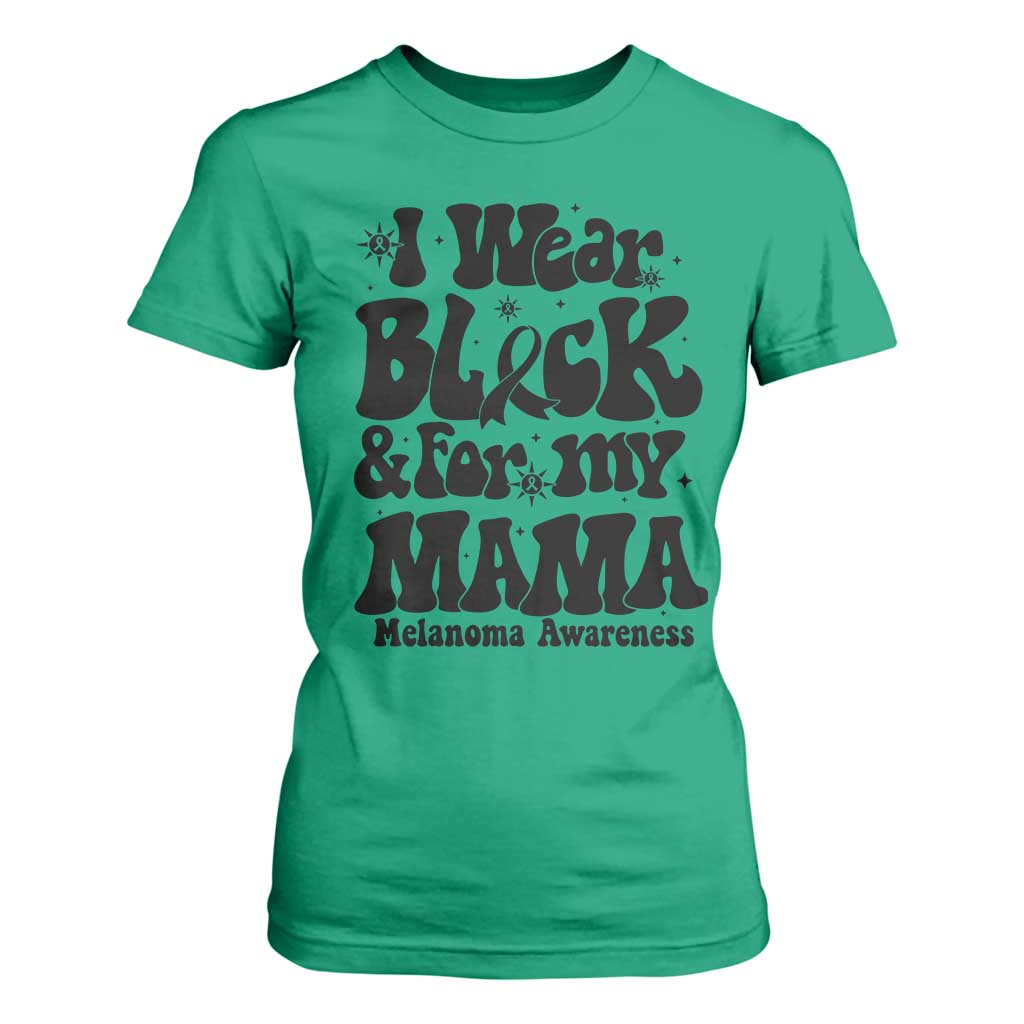 Melanoma Family Support T Shirt For Women I Wear Black For My Mama TS12 Irish Green Print Your Wear