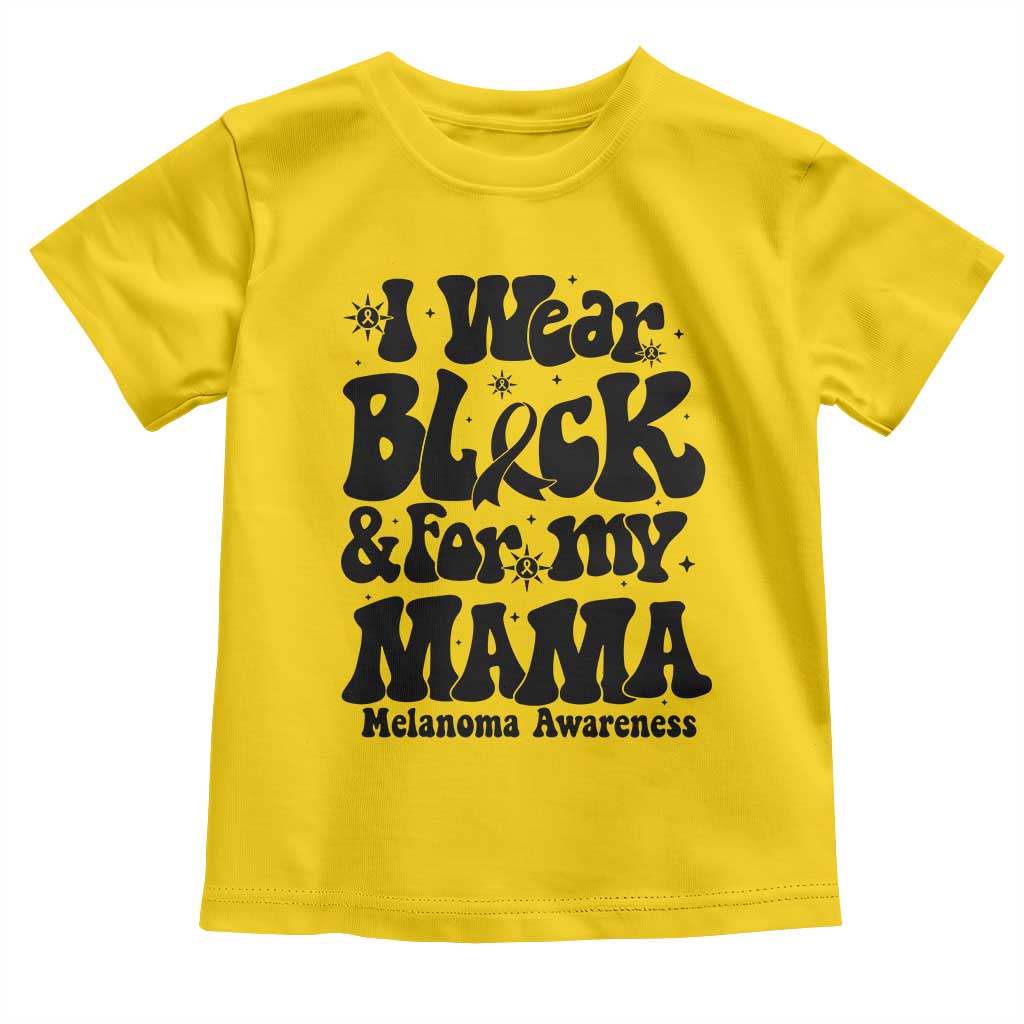 Melanoma Family Support Toddler T Shirt I Wear Black For My Mama TS12 Daisy Print Your Wear