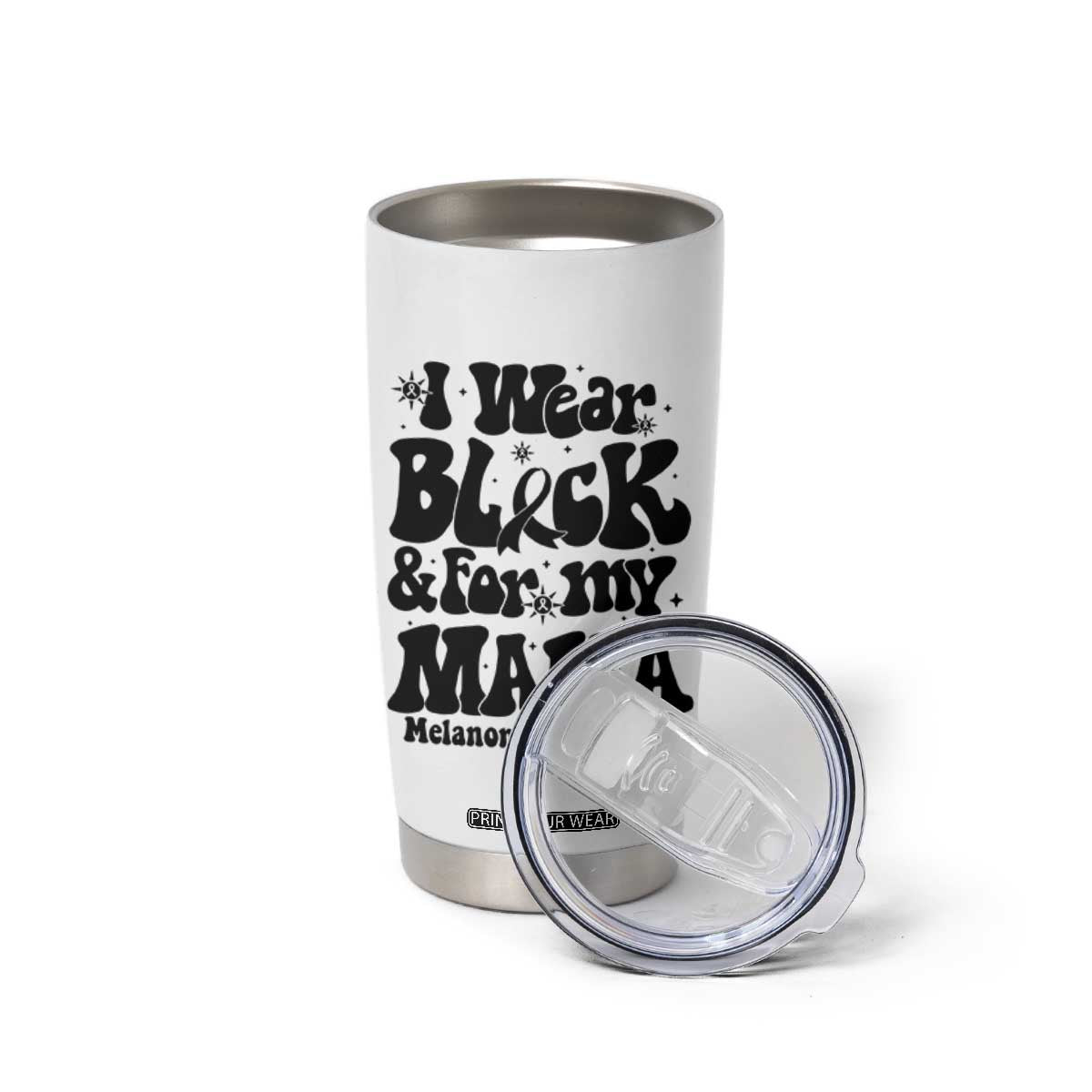 Melanoma Family Support Tumbler Cup I Wear Black For My Mama TS12 Print Your Wear