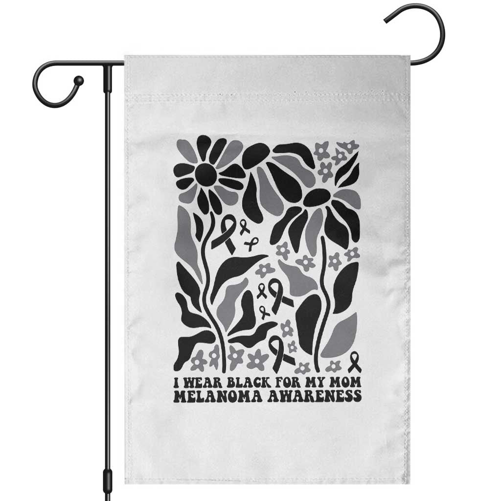 I Wear Black For My Mom Garden Flag Melanoma Support Squad TS12 White Print Your Wear