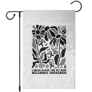 I Wear Black For My Mom Garden Flag Melanoma Support Squad TS12 White Print Your Wear