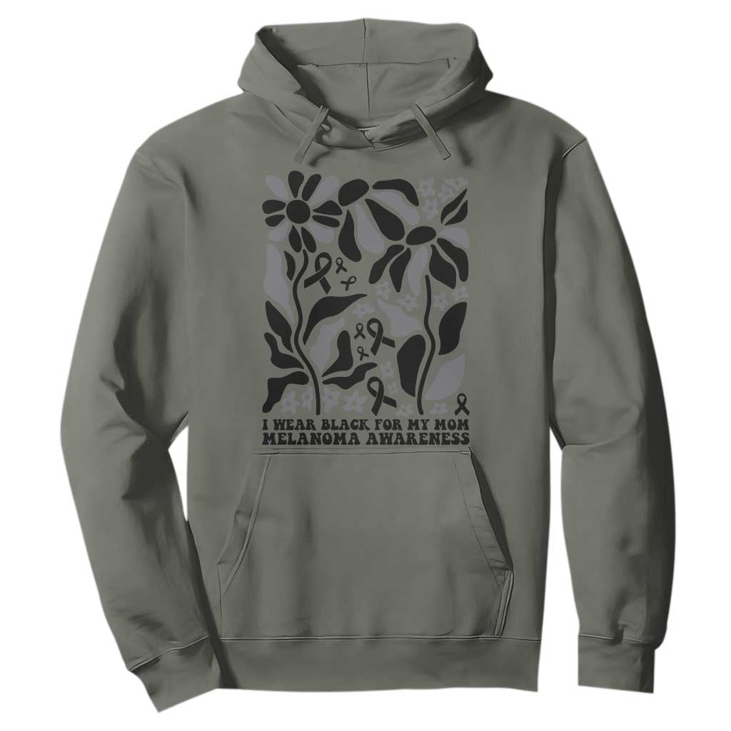I Wear Black For My Mom Hoodie Melanoma Support Squad TS12 Military Green Print Your Wear