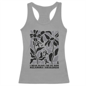 I Wear Black For My Mom Racerback Tank Top Melanoma Support Squad TS12 Sport Gray Print Your Wear