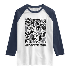 I Wear Black For My Mom Raglan Shirt Melanoma Support Squad TS12 White Navy Print Your Wear