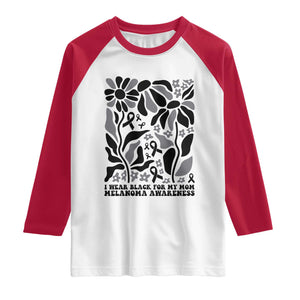 I Wear Black For My Mom Raglan Shirt Melanoma Support Squad TS12 White Red Print Your Wear