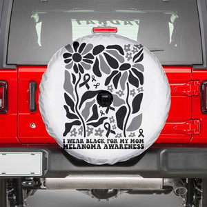 I Wear Black For My Mom Spare Tire Cover Melanoma Support Squad TS12 White Print Your Wear