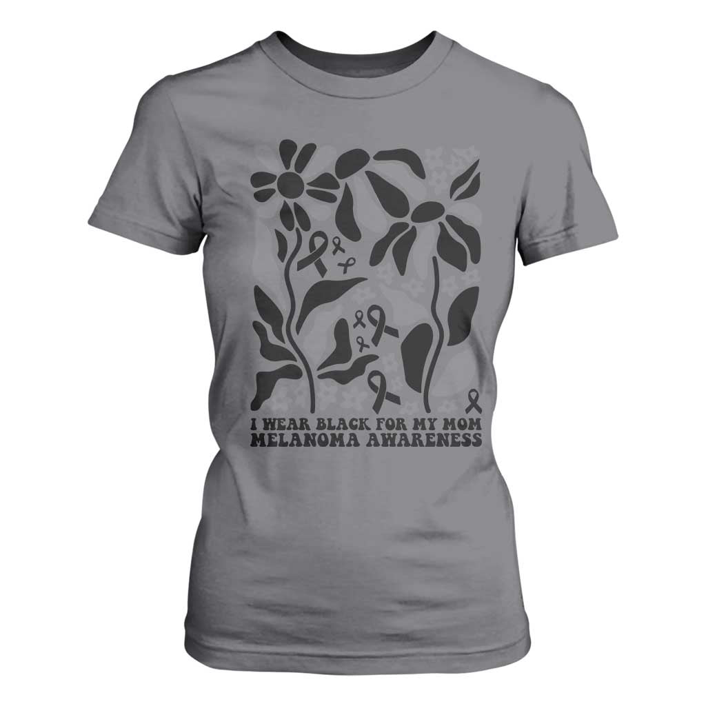 I Wear Black For My Mom T Shirt For Women Melanoma Support Squad TS12 Charcoal Print Your Wear