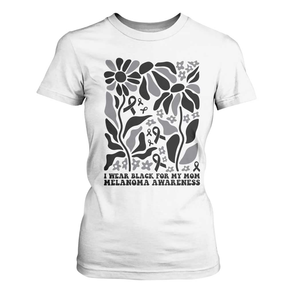 I Wear Black For My Mom T Shirt For Women Melanoma Support Squad TS12 White Print Your Wear